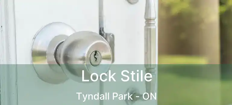  Lock Stile Tyndall Park - ON