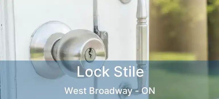  Lock Stile West Broadway - ON