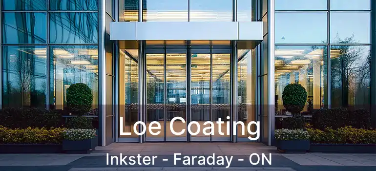  Loe Coating Inkster - Faraday - ON