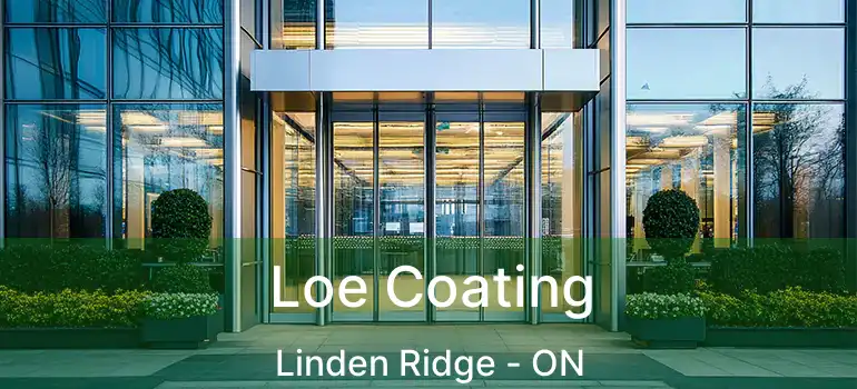  Loe Coating Linden Ridge - ON