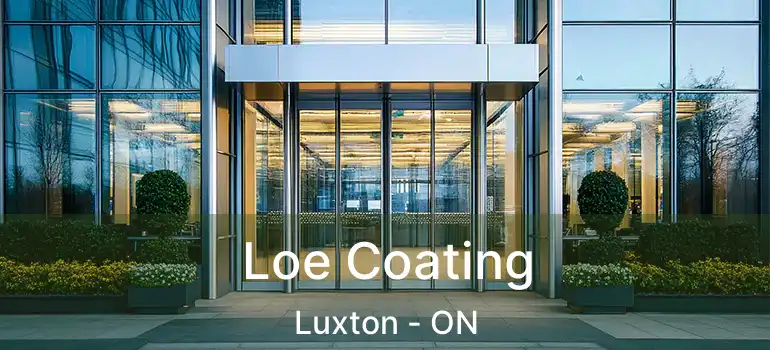  Loe Coating Luxton - ON