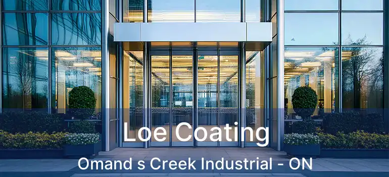  Loe Coating Omand s Creek Industrial - ON