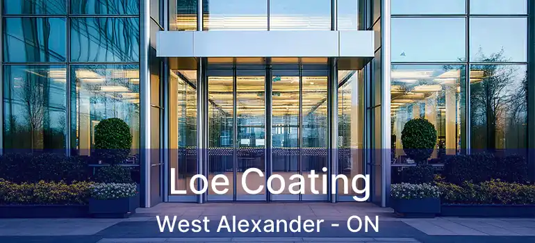  Loe Coating West Alexander - ON