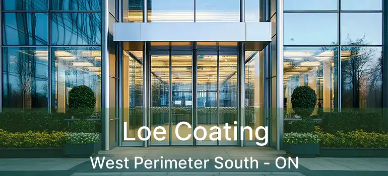  Loe Coating West Perimeter South - ON