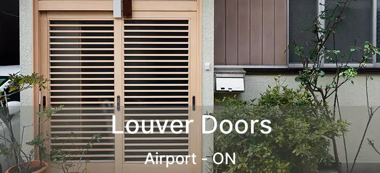  Louver Doors Airport - ON
