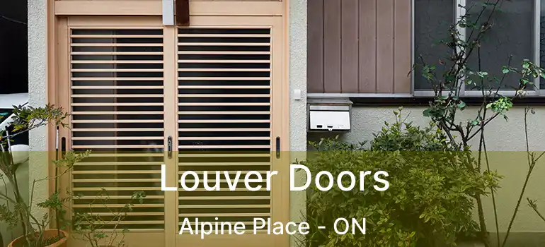  Louver Doors Alpine Place - ON