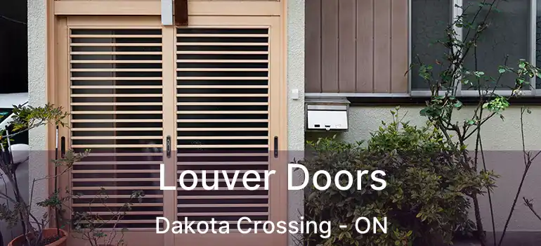  Louver Doors Dakota Crossing - ON