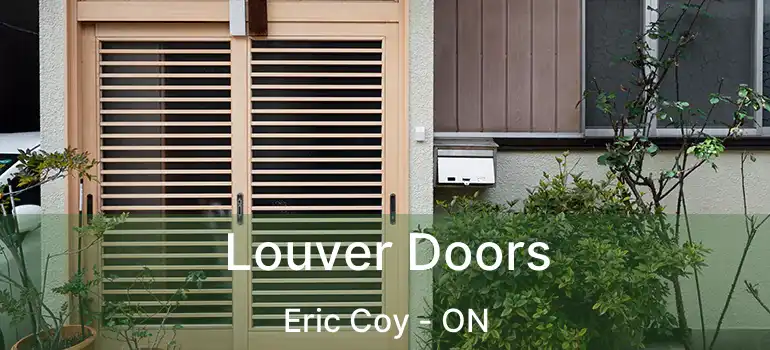  Louver Doors Eric Coy - ON