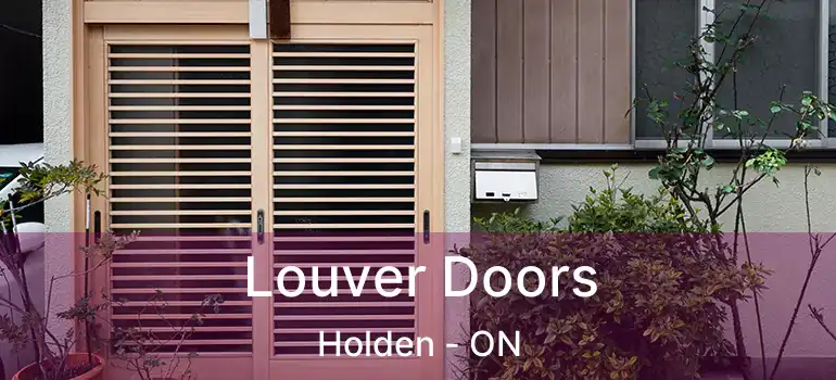  Louver Doors Holden - ON