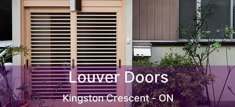  Louver Doors Kingston Crescent - ON