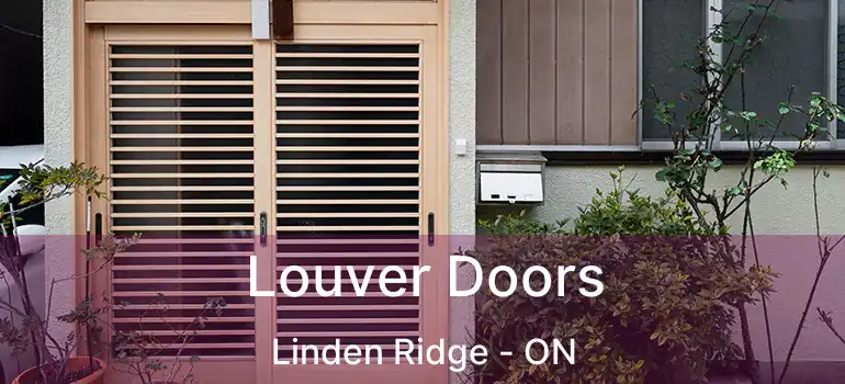  Louver Doors Linden Ridge - ON