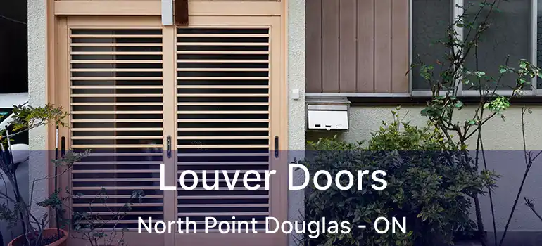  Louver Doors North Point Douglas - ON