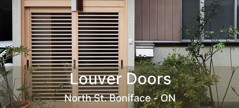  Louver Doors North St. Boniface - ON