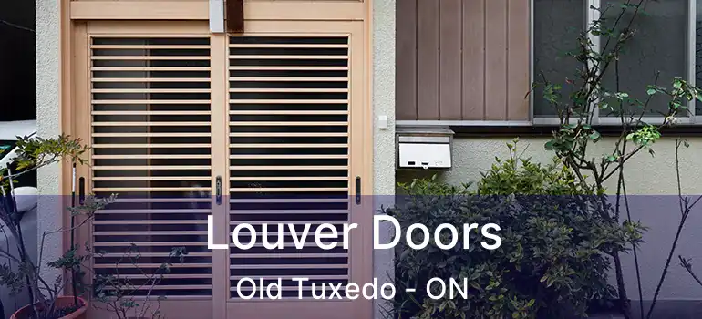  Louver Doors Old Tuxedo - ON