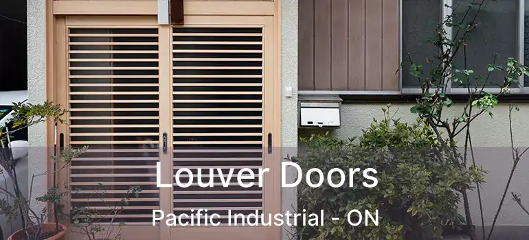  Louver Doors Pacific Industrial - ON