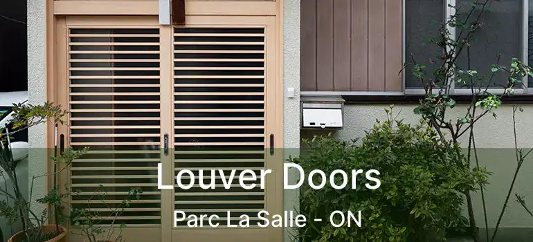  Louver Doors Parc La Salle - ON