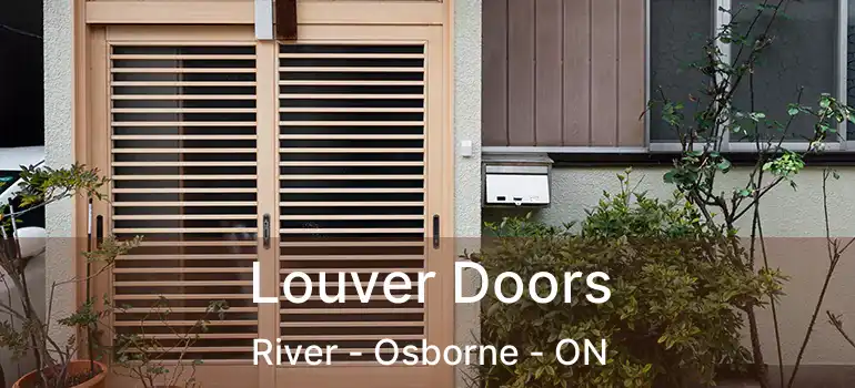  Louver Doors River - Osborne - ON