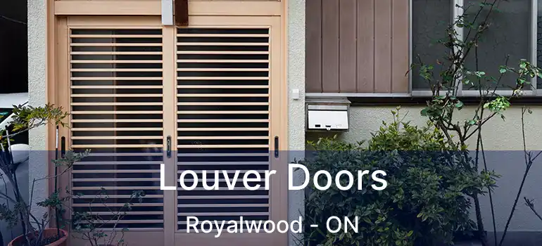 Louver Doors Royalwood - ON