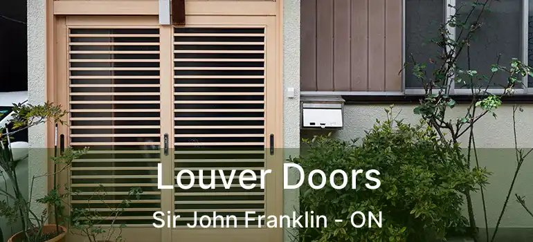  Louver Doors Sir John Franklin - ON