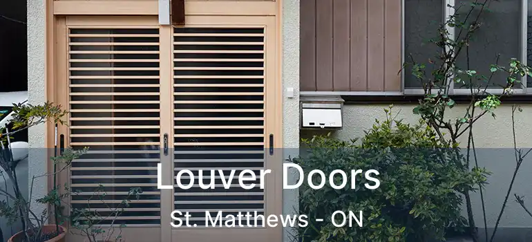  Louver Doors St. Matthews - ON