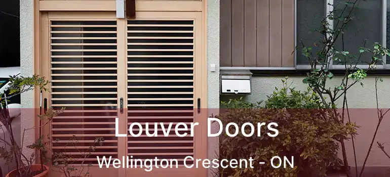  Louver Doors Wellington Crescent - ON