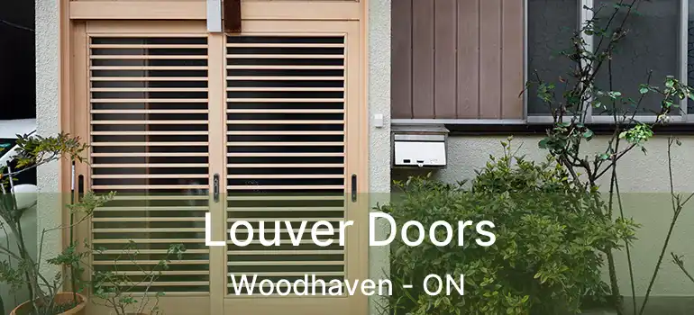  Louver Doors Woodhaven - ON