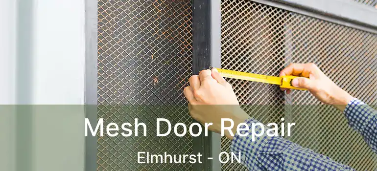 Mesh Door Repair Elmhurst - ON