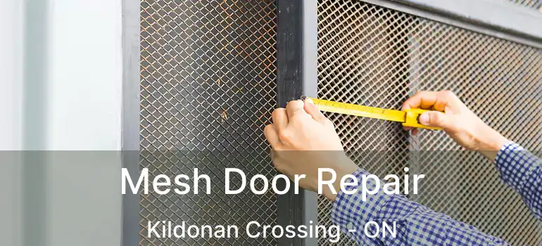  Mesh Door Repair Kildonan Crossing - ON