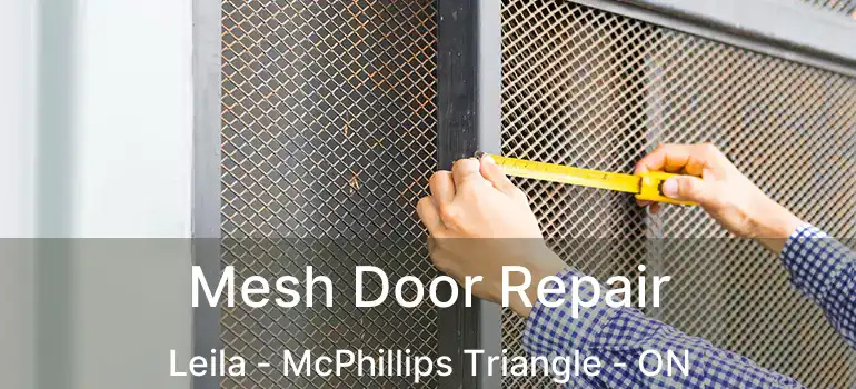  Mesh Door Repair Leila - McPhillips Triangle - ON