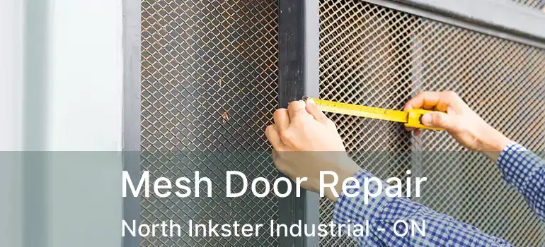  Mesh Door Repair North Inkster Industrial - ON