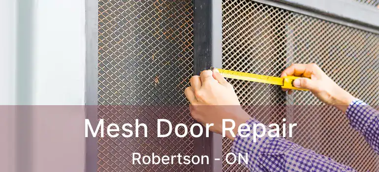  Mesh Door Repair Robertson - ON