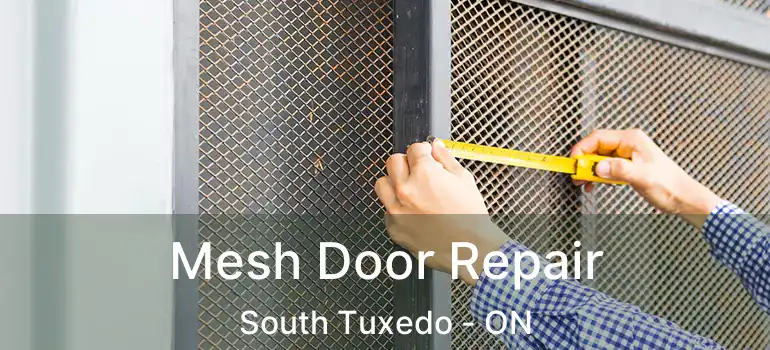  Mesh Door Repair South Tuxedo - ON