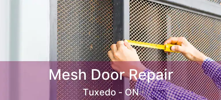  Mesh Door Repair Tuxedo - ON