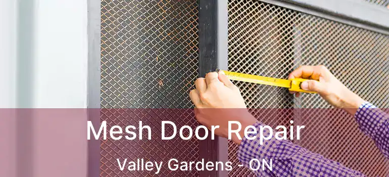  Mesh Door Repair Valley Gardens - ON
