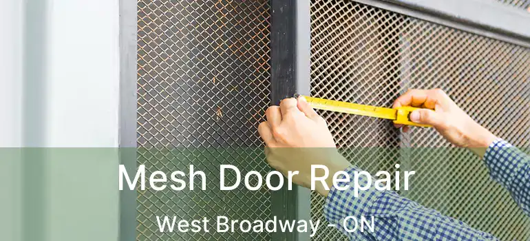  Mesh Door Repair West Broadway - ON