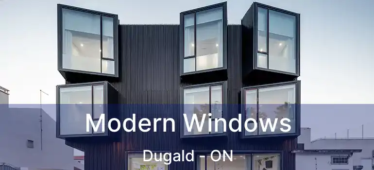  Modern Windows Dugald - ON