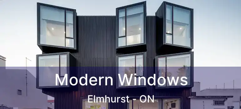  Modern Windows Elmhurst - ON