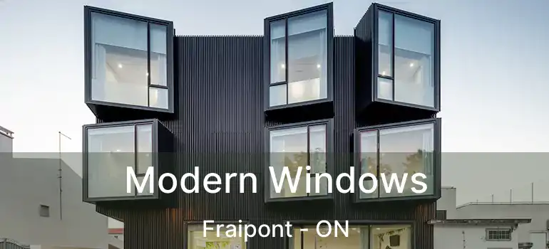  Modern Windows Fraipont - ON