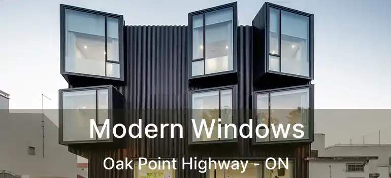  Modern Windows Oak Point Highway - ON
