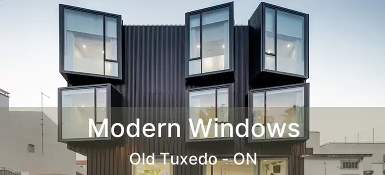  Modern Windows Old Tuxedo - ON