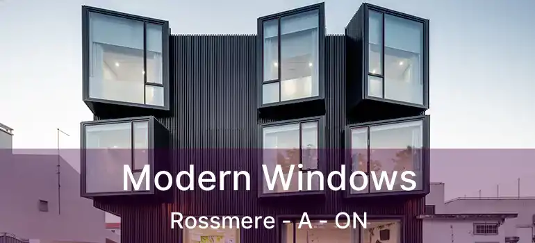  Modern Windows Rossmere - A - ON