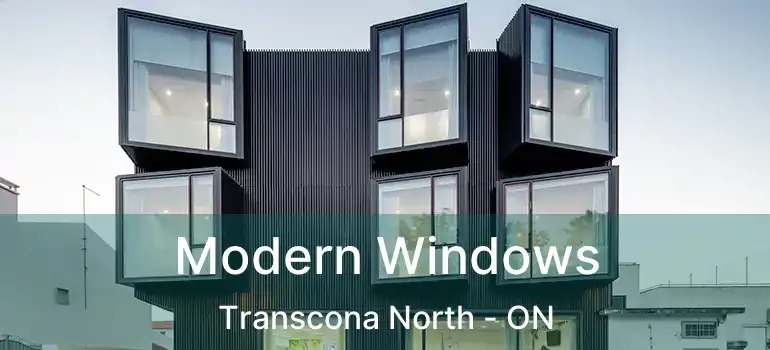  Modern Windows Transcona North - ON