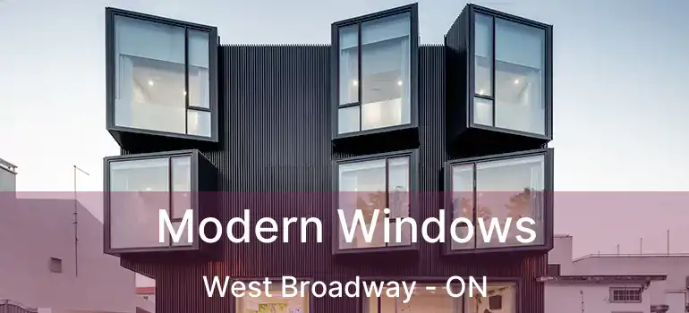 Modern Windows West Broadway - ON
