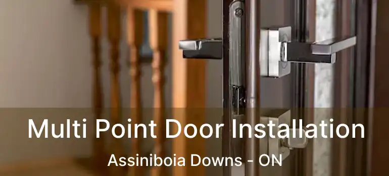  Multi Point Door Installation Assiniboia Downs - ON