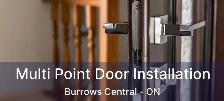  Multi Point Door Installation Burrows Central - ON