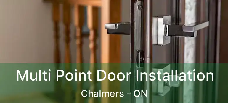  Multi Point Door Installation Chalmers - ON