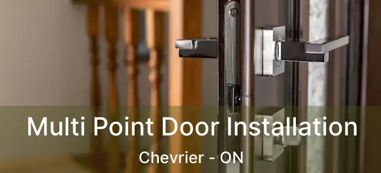  Multi Point Door Installation Chevrier - ON
