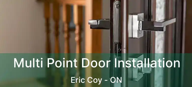  Multi Point Door Installation Eric Coy - ON