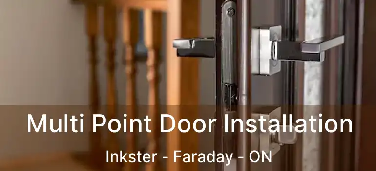  Multi Point Door Installation Inkster - Faraday - ON