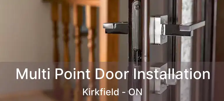  Multi Point Door Installation Kirkfield - ON